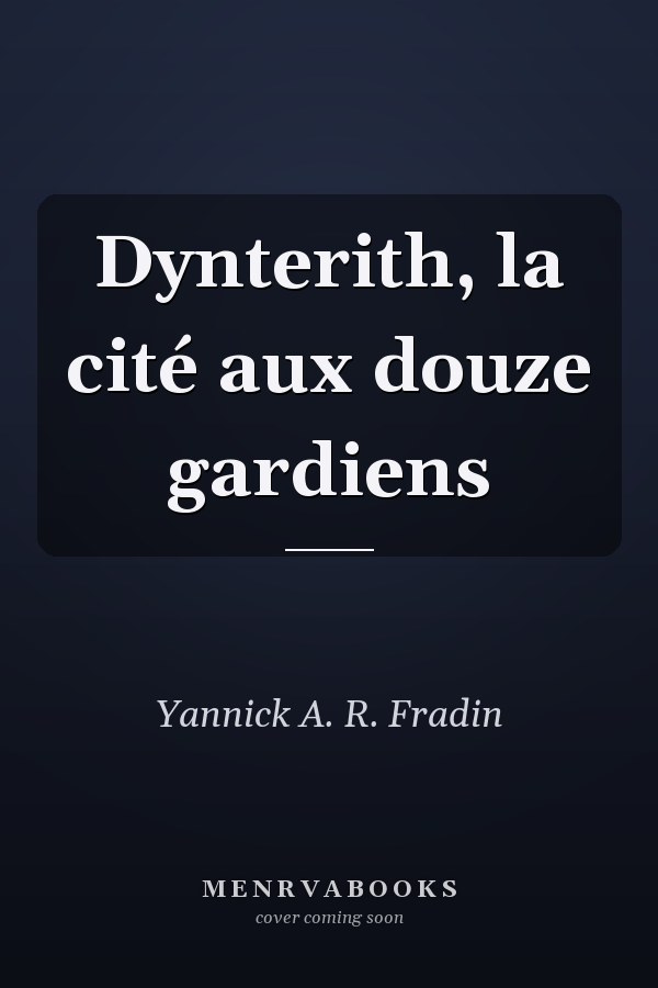 Dynterith, la cité aux douze gardiens