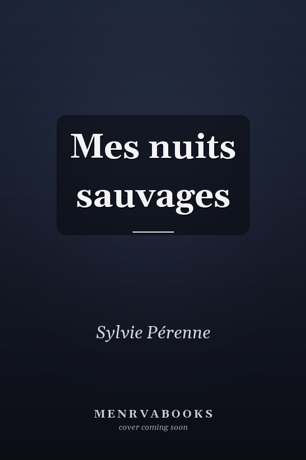 Mes nuits sauvages