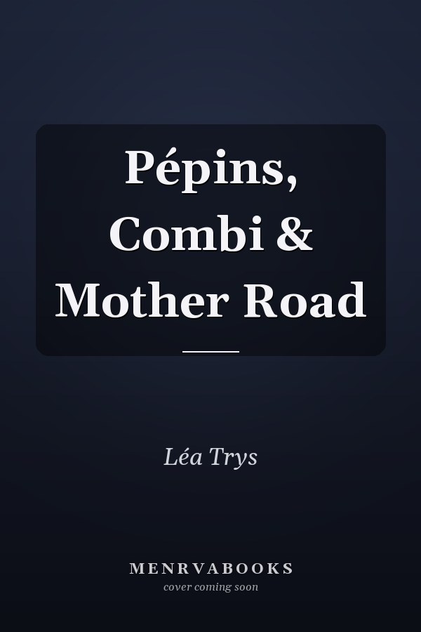 Pépins, Combi & Mother Road