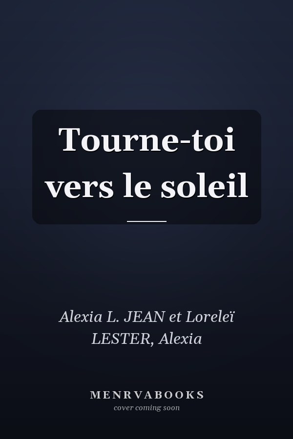 Tourne-toi vers le soleil