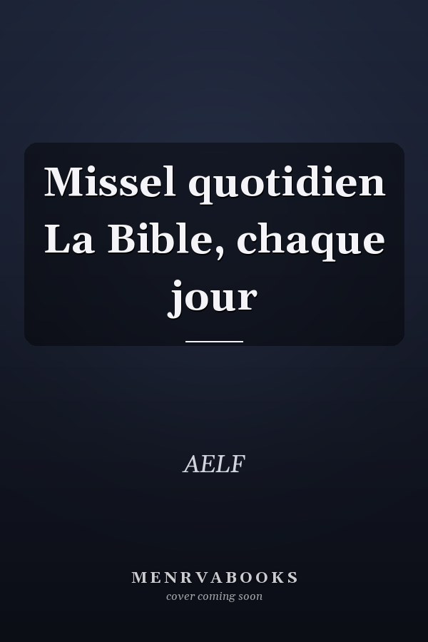 Missel quotidien La Bible, chaque jour
