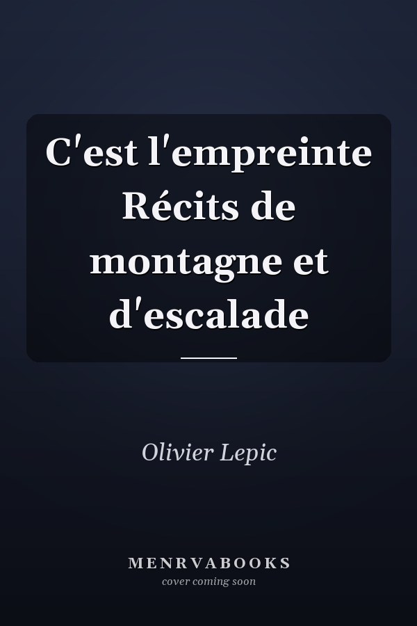 C'est l'empreinte Récits de montagne et d'escalade