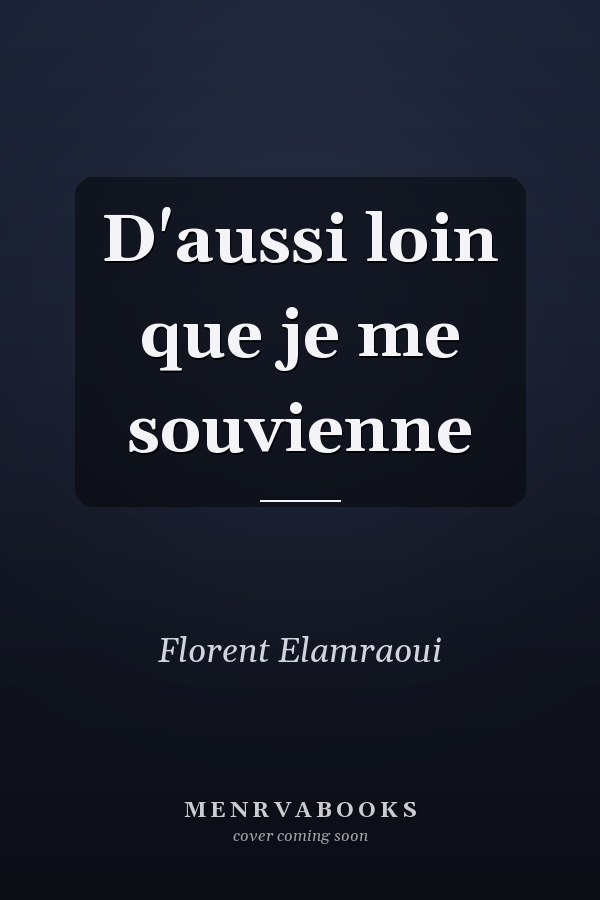 D'aussi loin que je me souvienne