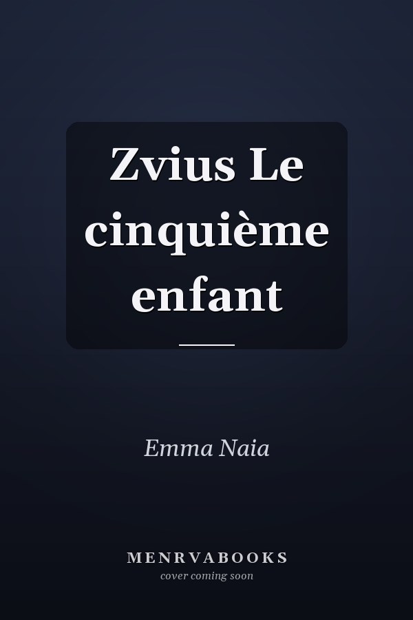 Zvius Le cinquième enfant