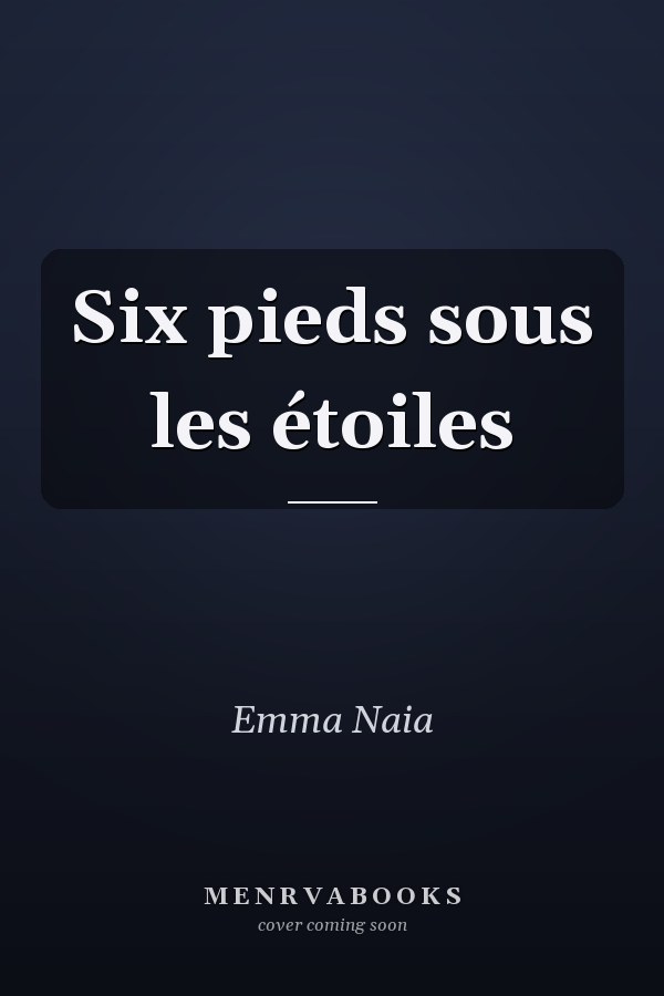 Six pieds sous les étoiles