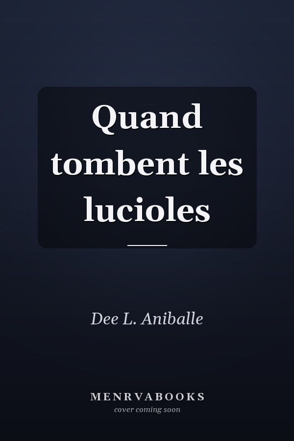 Quand tombent les lucioles