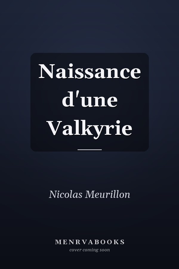 Naissance d'une Valkyrie