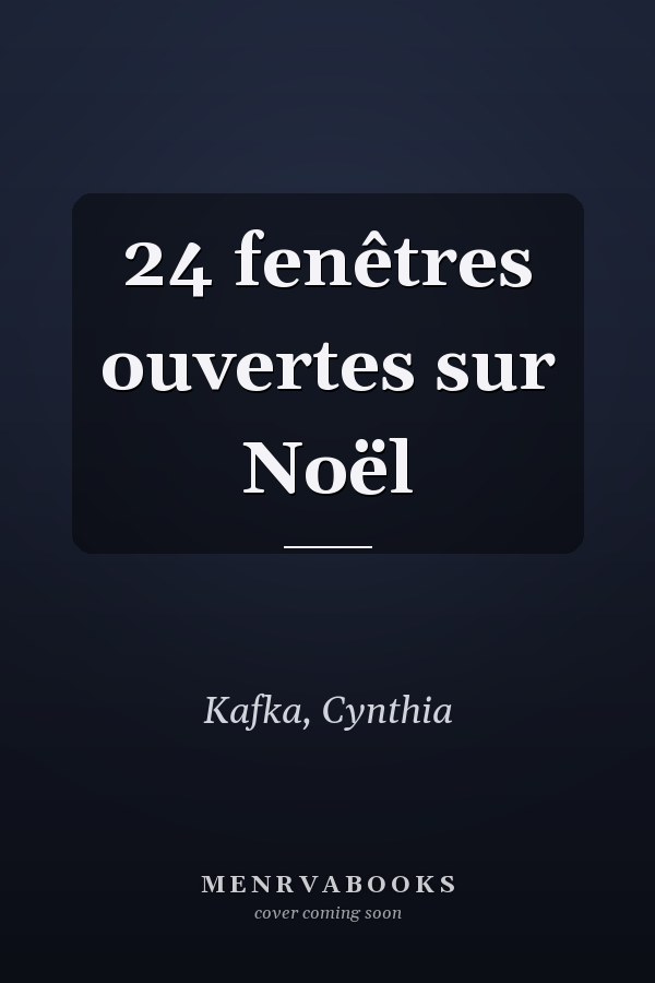 24 fenêtres ouvertes sur Noël