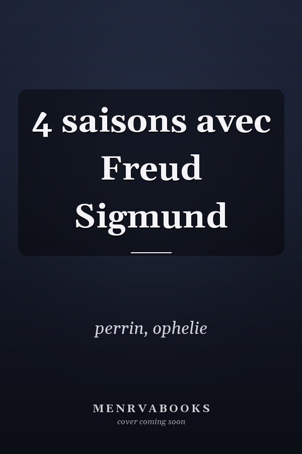 4 saisons avec Freud Sigmund