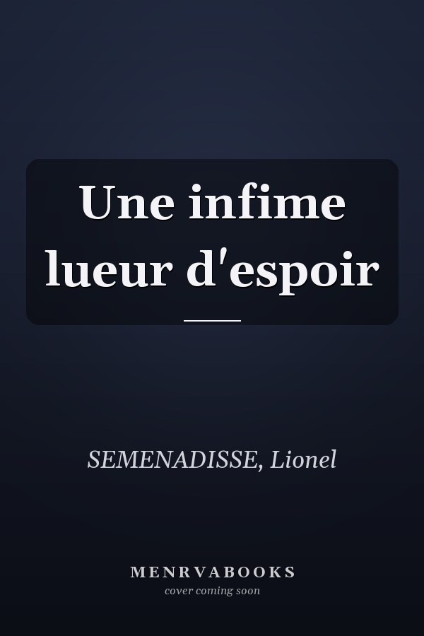Une infime lueur d'espoir