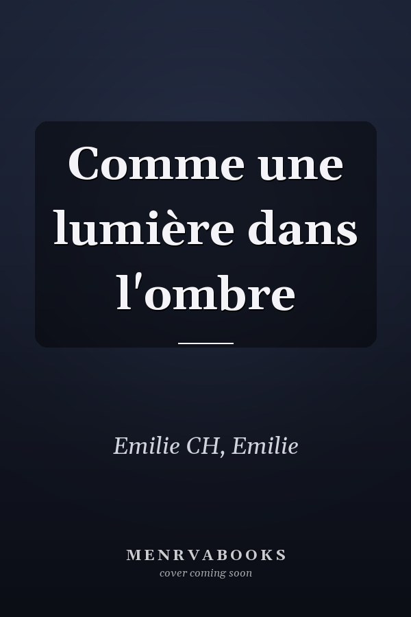 Comme une lumière dans l'ombre