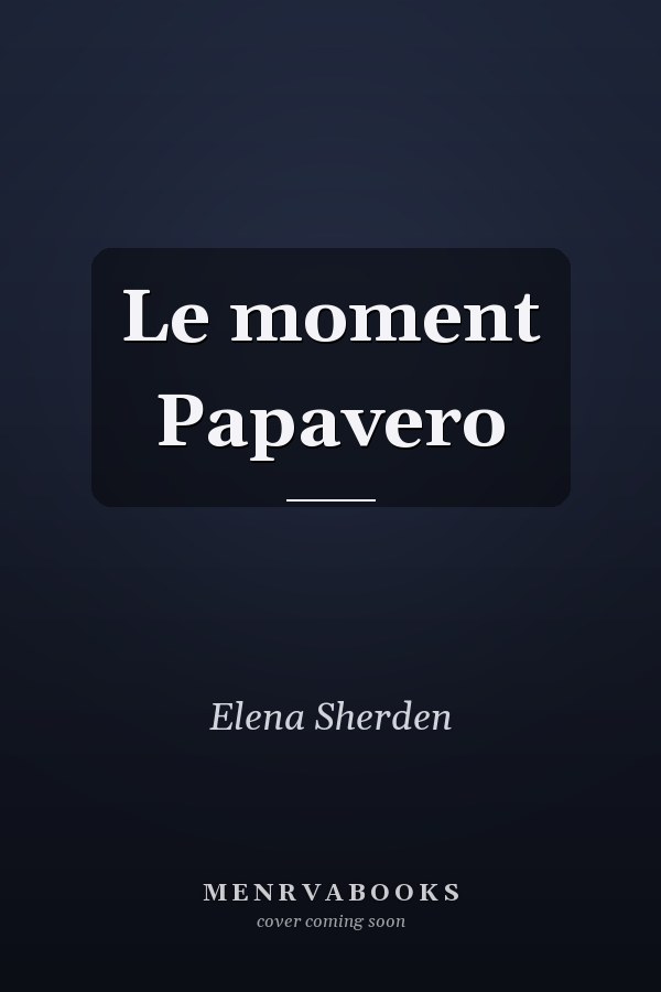 Le moment Papavero