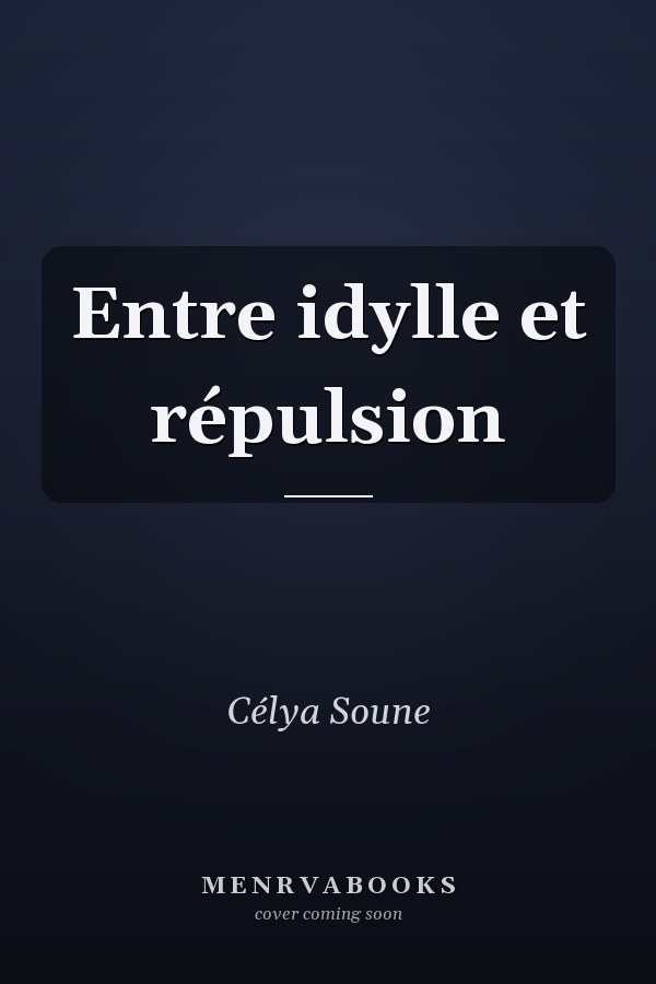 Entre idylle et répulsion