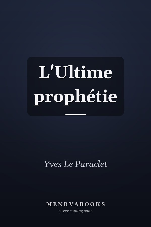 L'Ultime prophétie