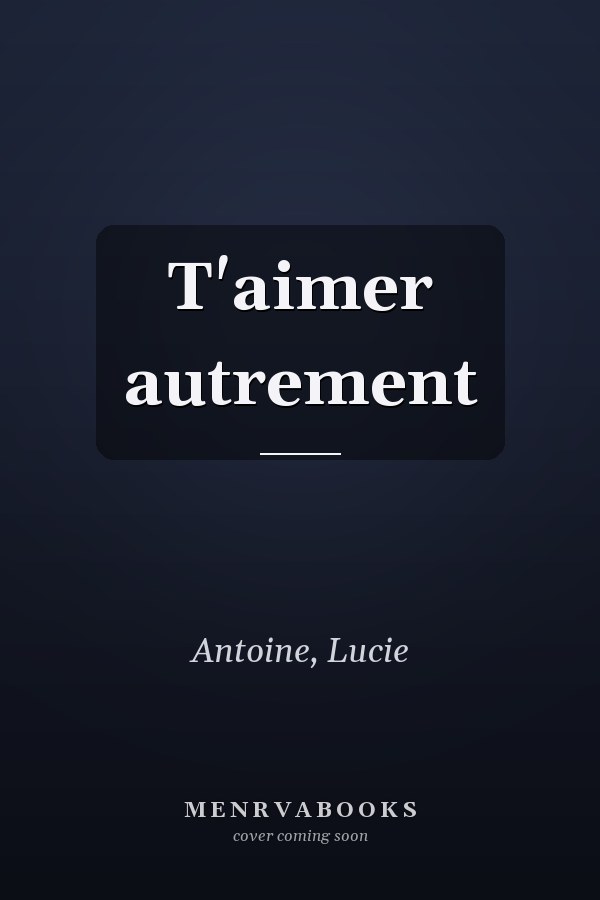 T'aimer autrement