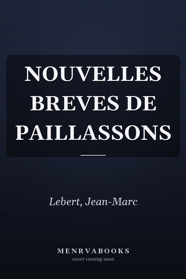 NOUVELLES BREVES DE PAILLASSONS