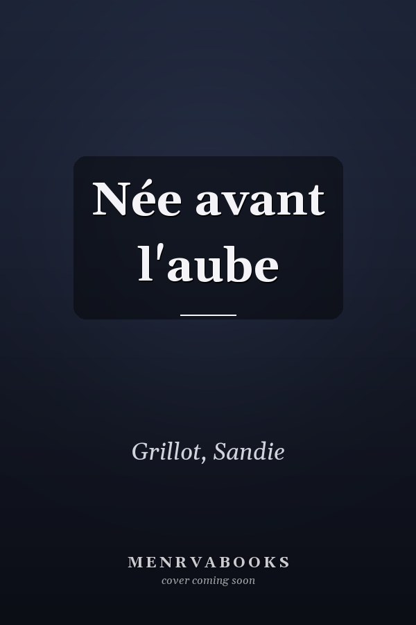 Née avant l'aube
