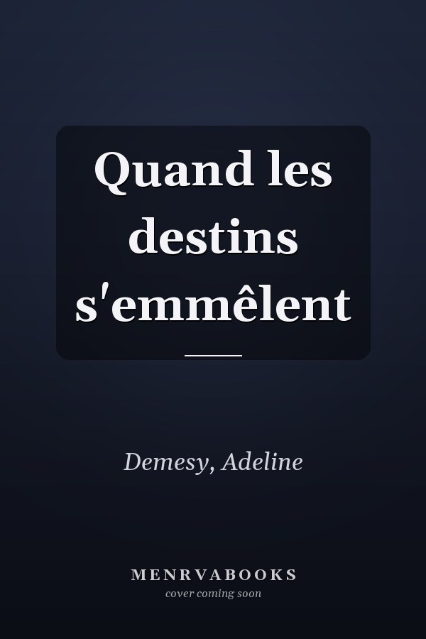 Quand les destins s'emmêlent