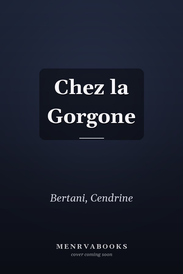 Chez la Gorgone