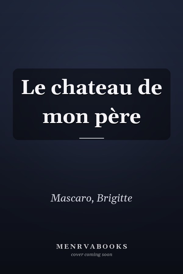 Le chateau de mon père
