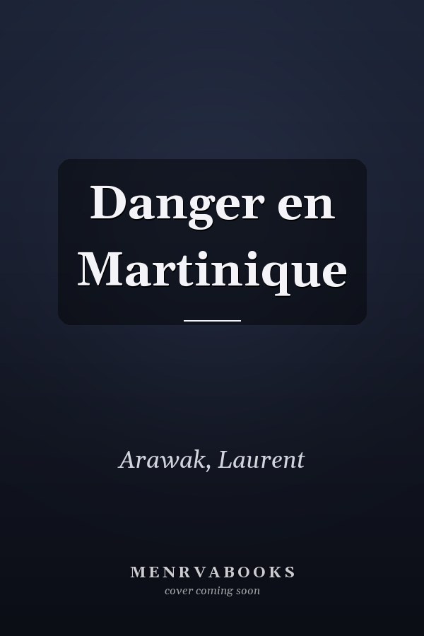 Danger en Martinique