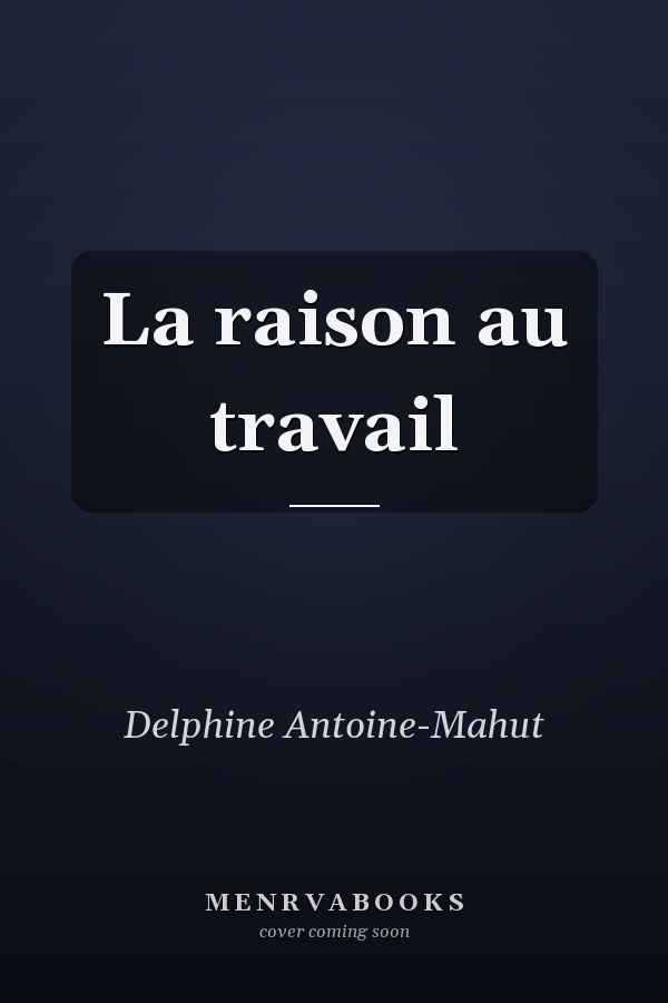 La raison au travail