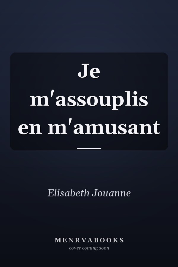 Je m'assouplis en m'amusant