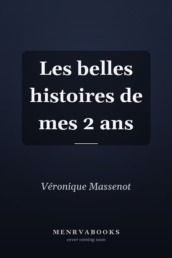 Les belles histoires de mes 2 ans