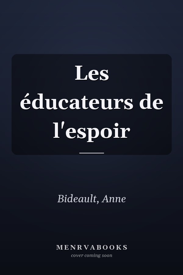 Les éducateurs de l'espoir