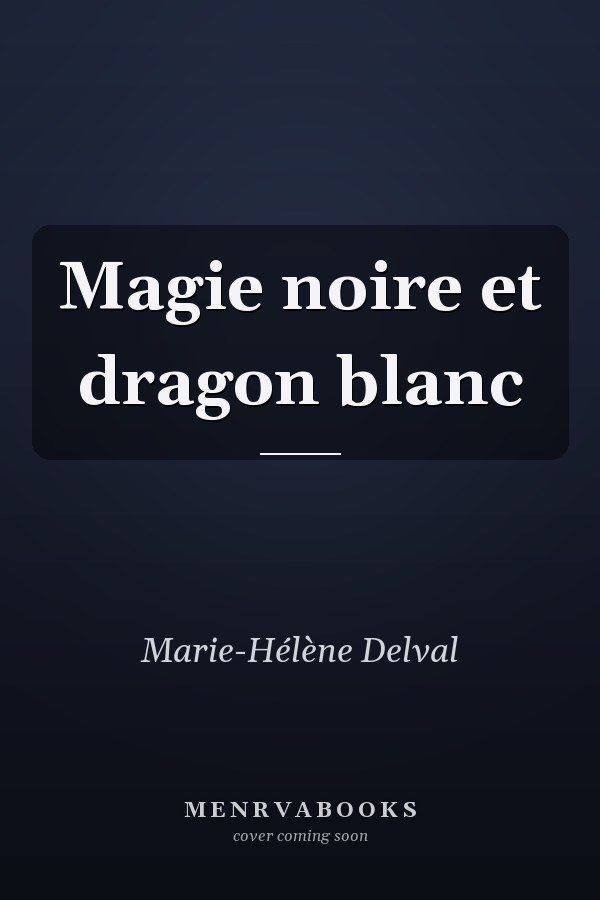 Magie noire et dragon blanc