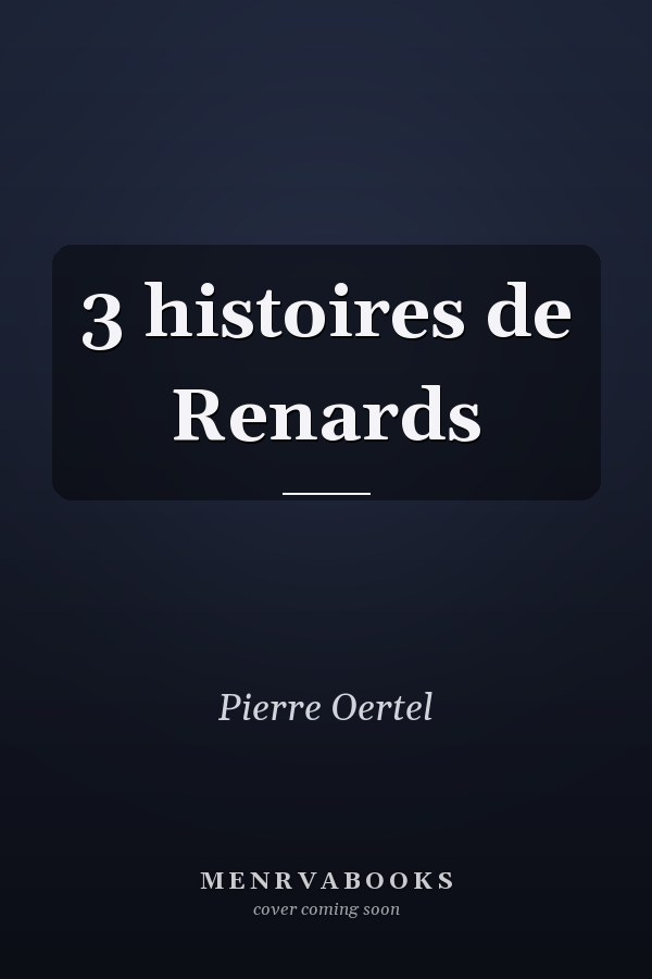 3 histoires de Renards