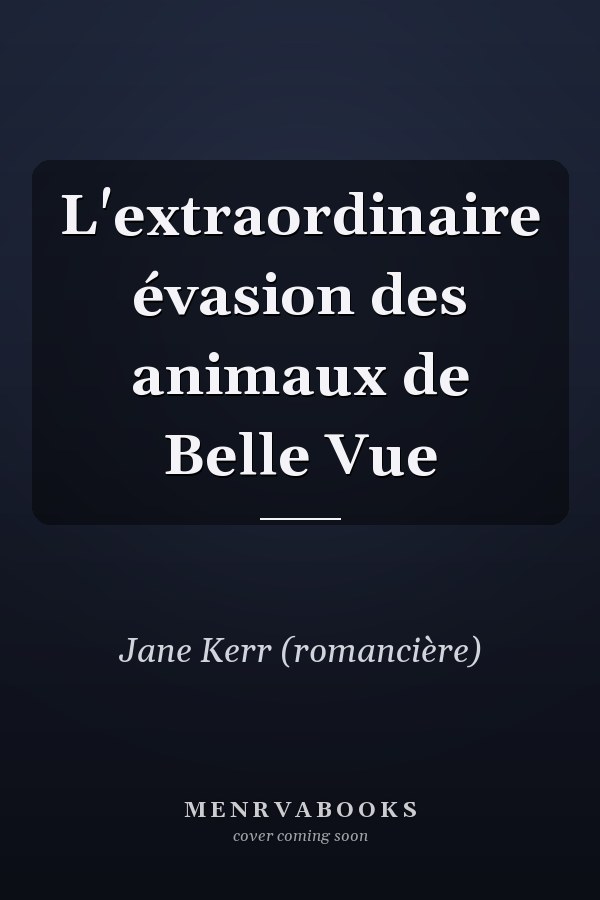 L'extraordinaire évasion des animaux de Belle Vue