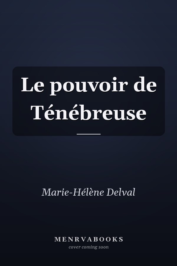 Le pouvoir de Ténébreuse
