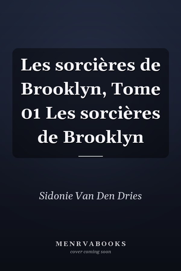 Les sorcières de Brooklyn, Tome 01 Les sorcières de Brooklyn