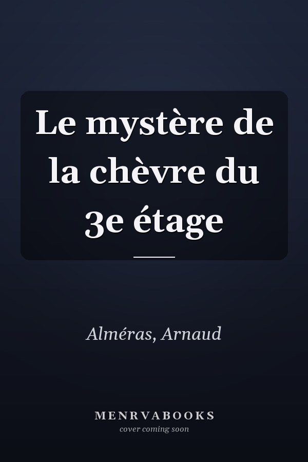 Le mystère de la chèvre du 3e étage