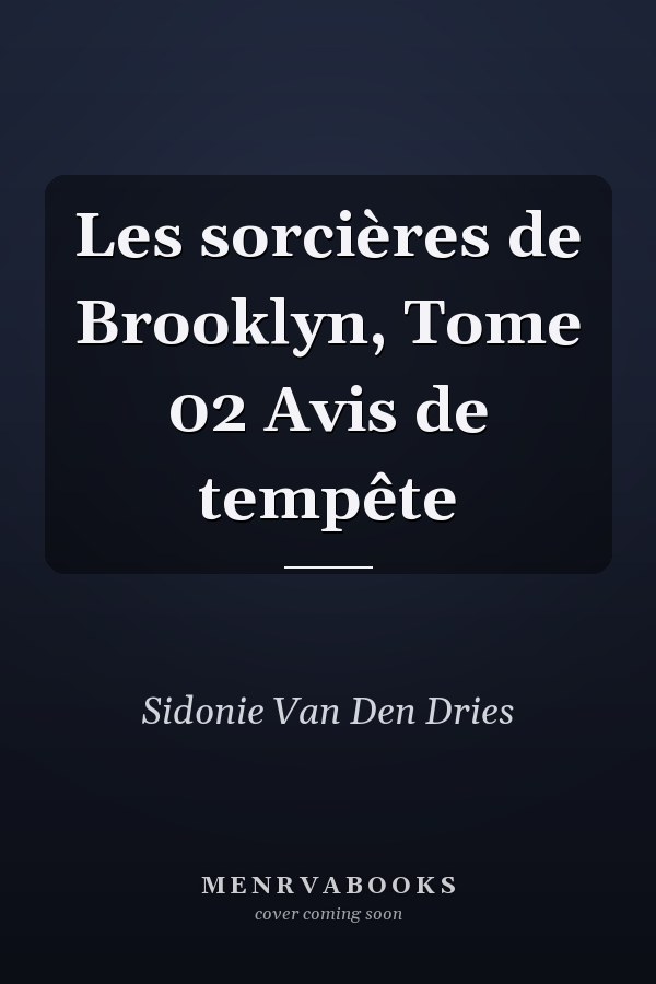 Les sorcières de Brooklyn, Tome 02 Avis de tempête