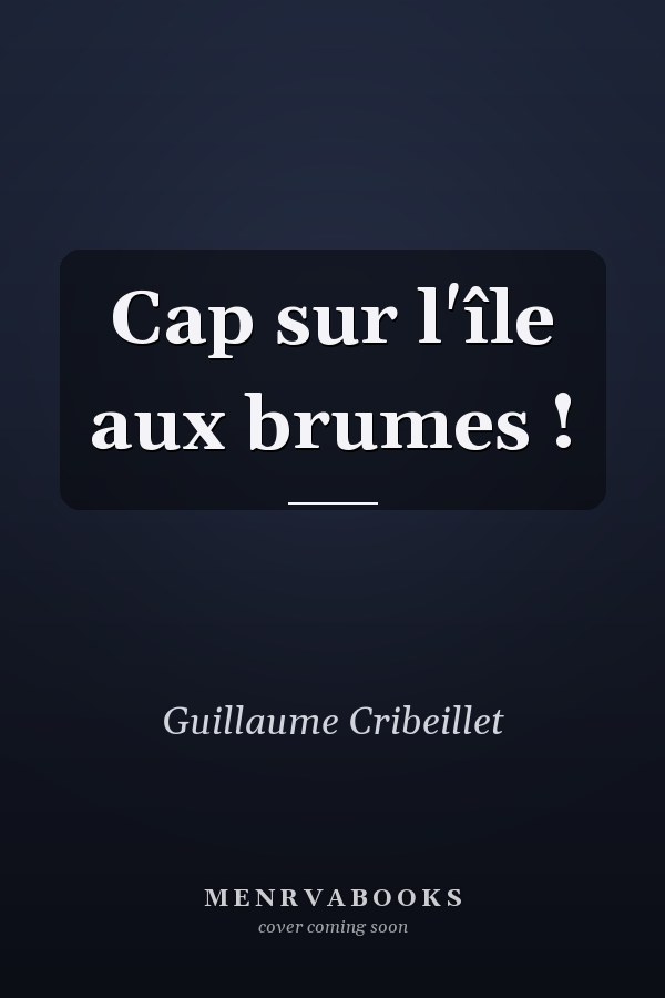 Cap sur l'île aux brumes !