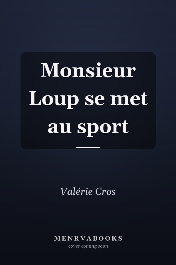 Monsieur Loup se met au sport