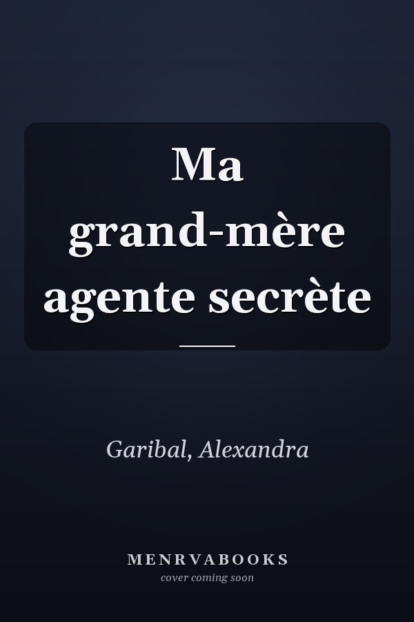 Ma grand-mère agente secrète