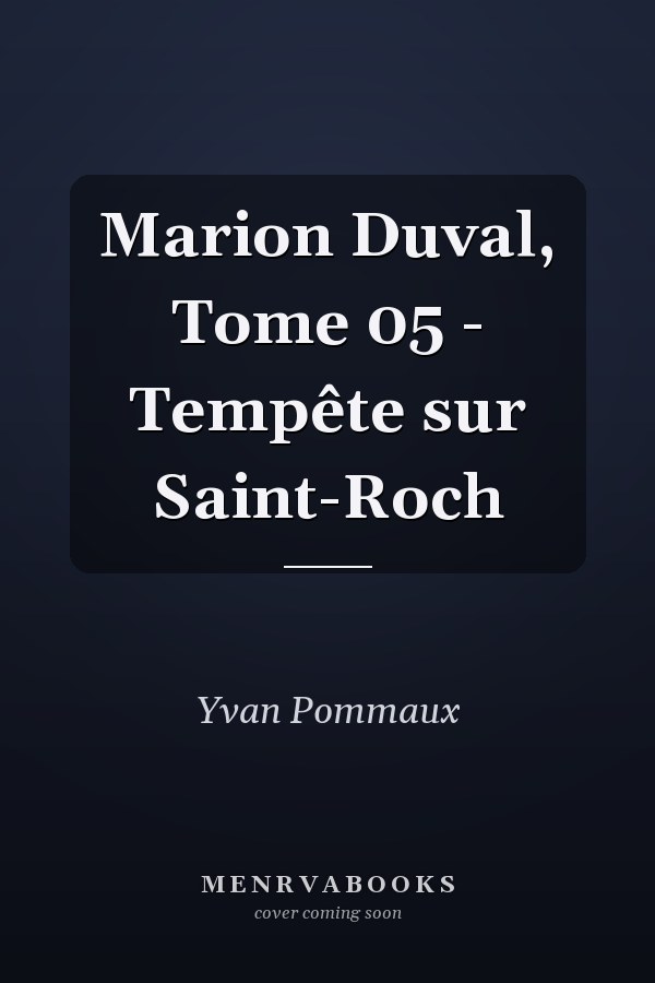 Marion Duval, Tome 05 - Tempête sur Saint-Roch