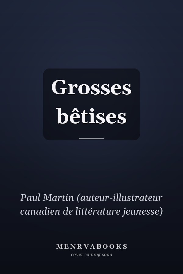 Grosses bêtises
