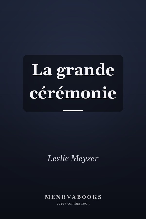 La grande cérémonie