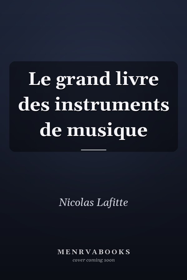 Le grand livre des instruments de musique