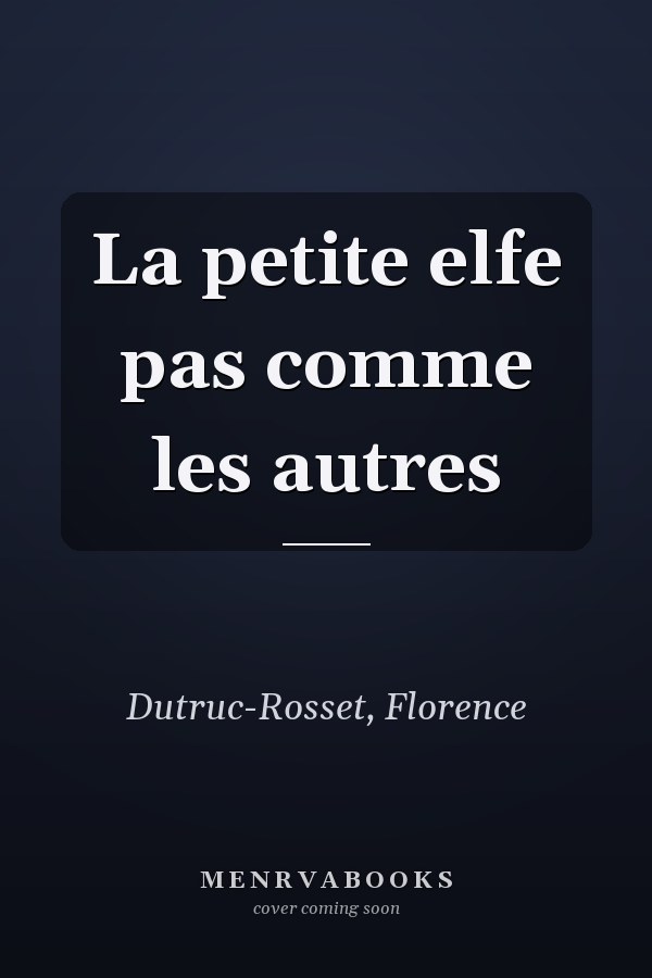 La petite elfe pas comme les autres