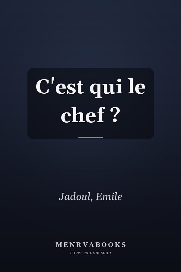 C'est qui le chef ?