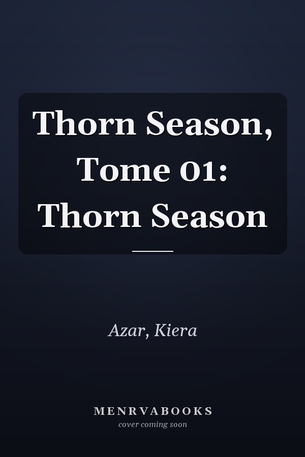 Thorn Season, Tome 01: Thorn Season