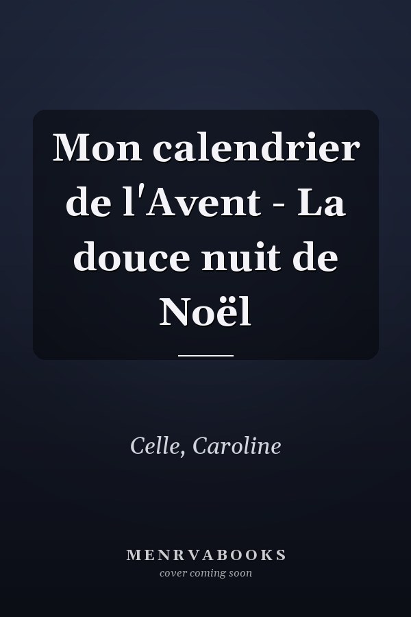 Mon calendrier de l'Avent - La douce nuit de Noël