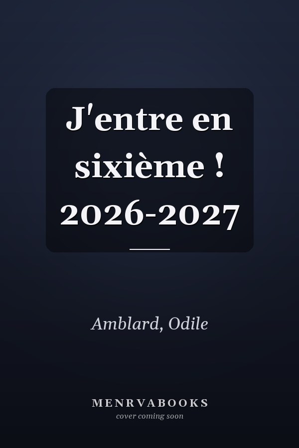 J'entre en sixième ! 2026-2027