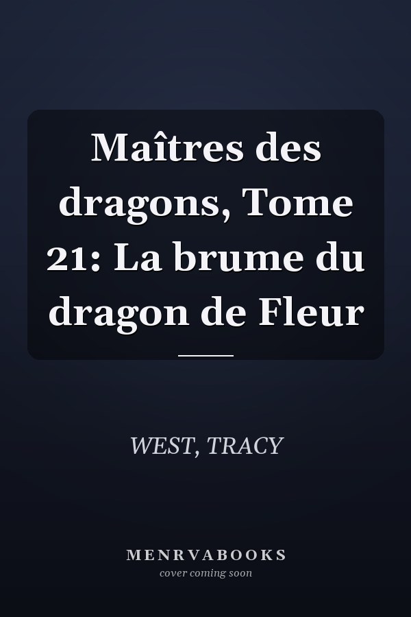 Maîtres des dragons, Tome 21: La brume du dragon de Fleur