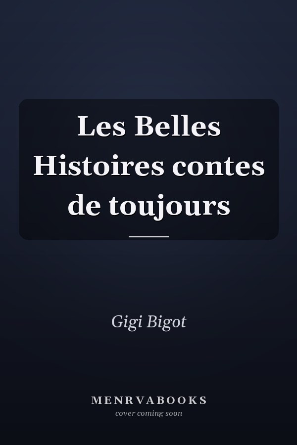Les Belles Histoires contes de toujours